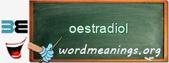 WordMeaning blackboard for oestradiol